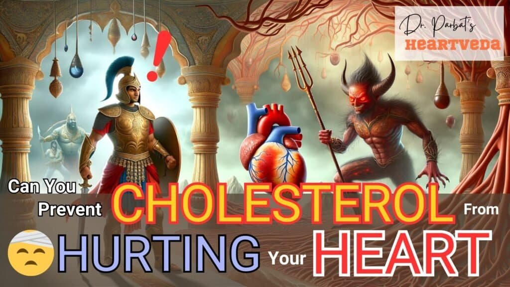 Banner Image: Can You Prevent Cholesterol form Hurting Your Heart - Dr. Biprajit Parbat - HEARTVEDA