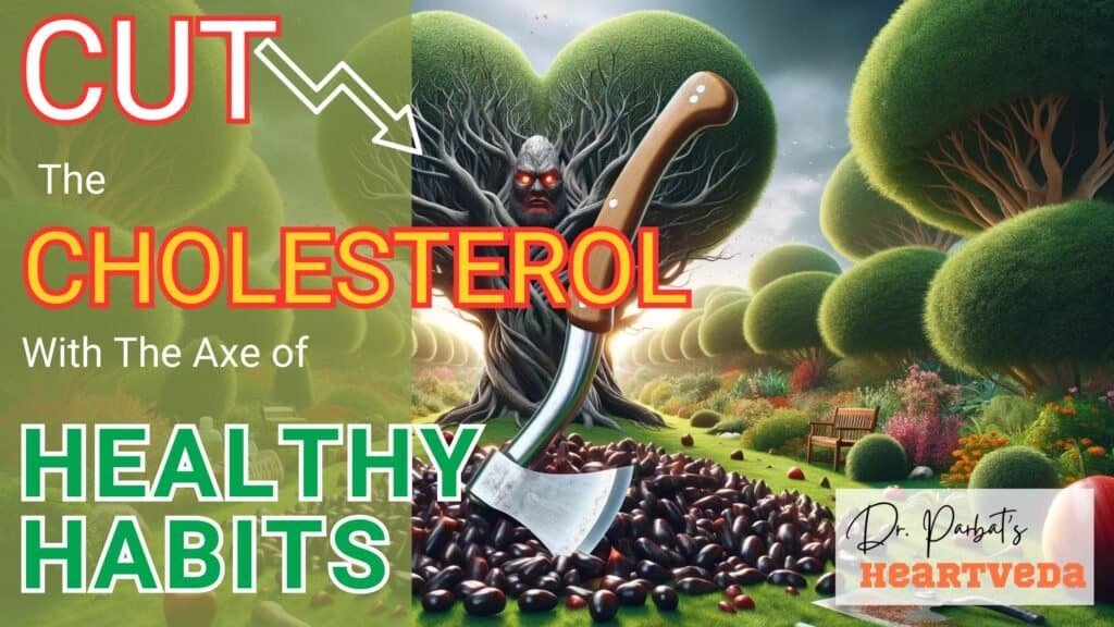 Blog Banner: Cut Cholesterol With Healthy Habits - Dr. Biprajit Parbat - HEARTVEDA