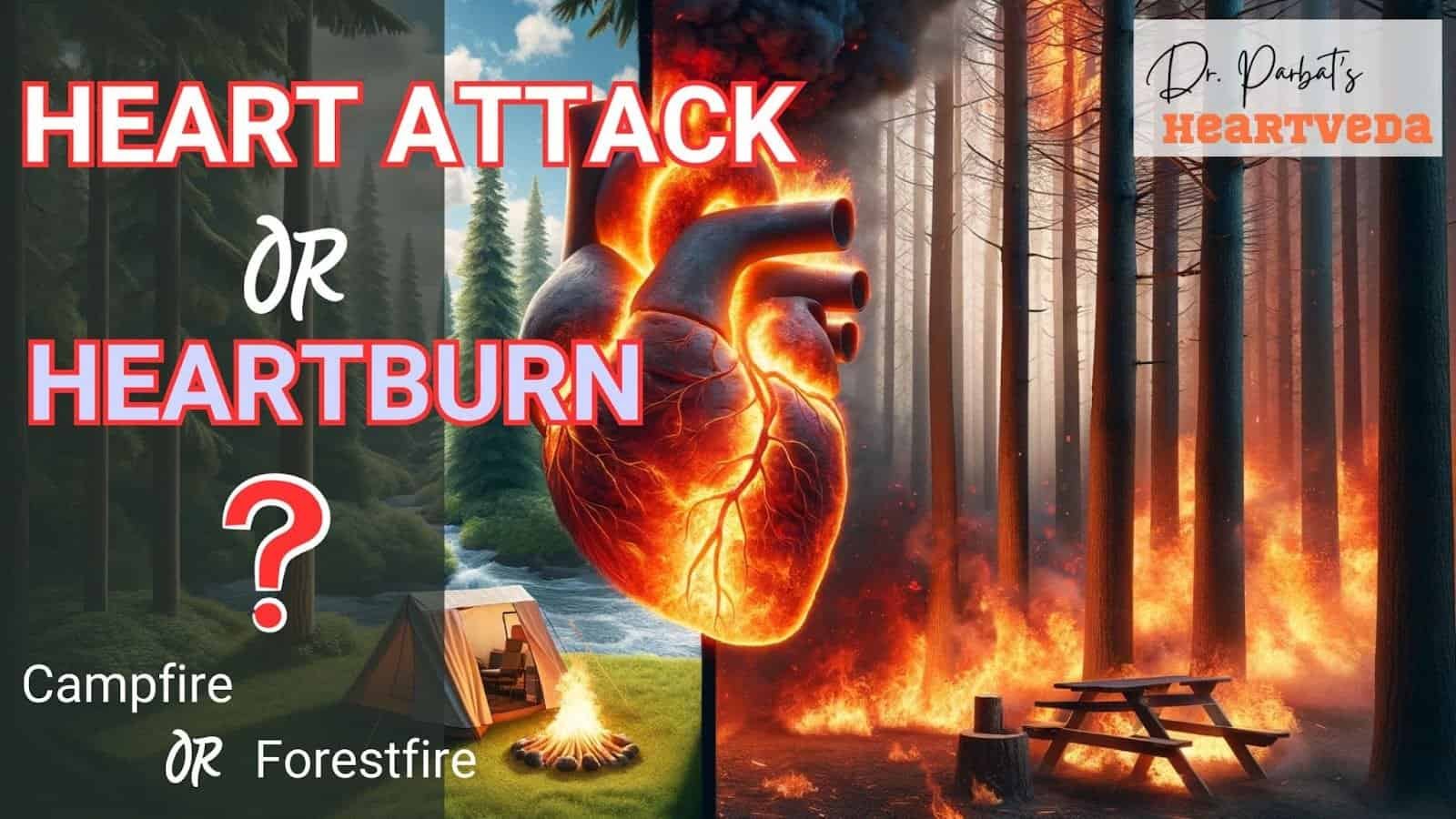 Blog Banner: Heart Attack or Heartburn - Dr. Biprajit Parbat - HEARTVEDA
