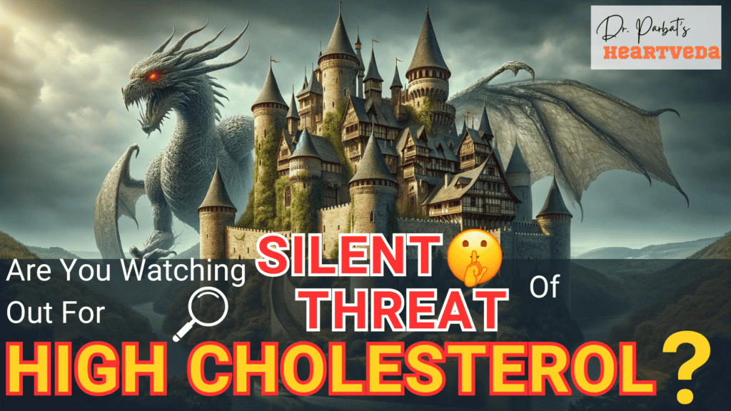 Banner Image: Are you watching out for silent threats of high cholesterol? - Dr. Biprajit Parbat - HEARTVEDA