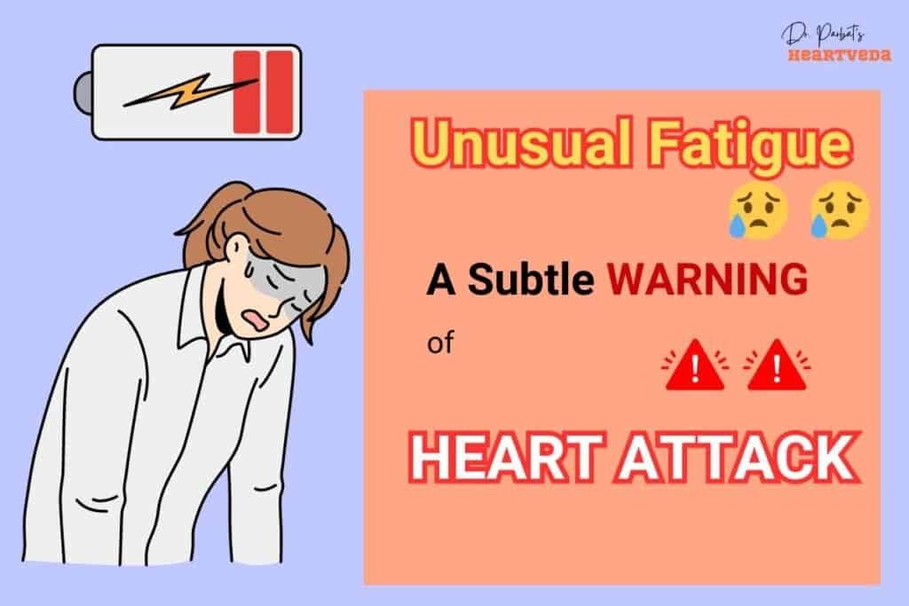 Unusual fatigue - a subtle warning of heart attack in women - Dr. Biprajit Parbat - HEARTVEDA